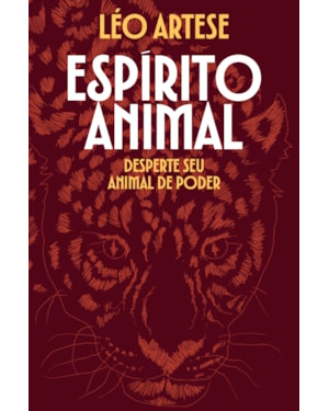 ESPÍRITO ANIMAL: DESPERTE SEU ANIMAL DE PODER