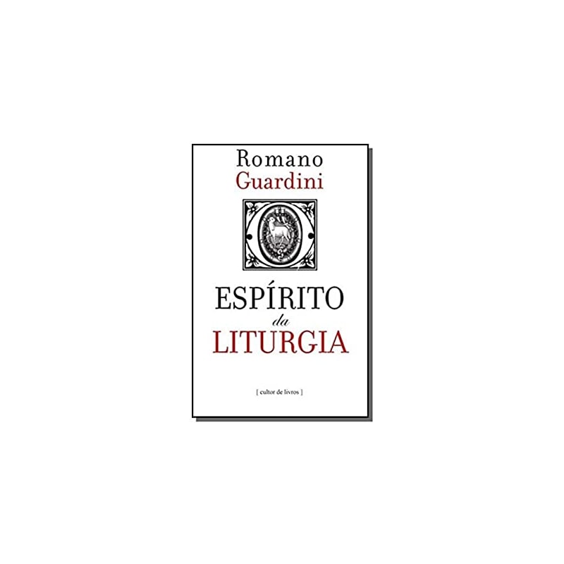 ESPÍRITO DA LITURGIA, O