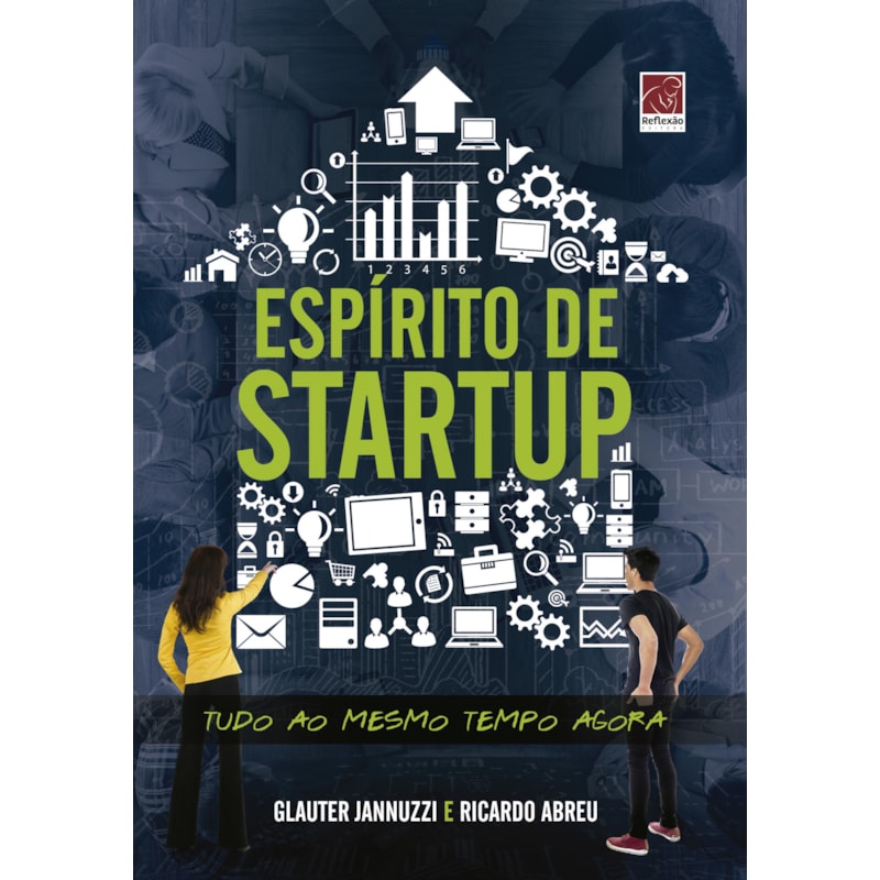ESPÍRITO DE STARTUP - TUDO AO MESMO TEMPO AGORA