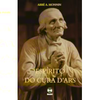 ESPÍRITO DO CURA DARS ESPÍRITO DO CURA DARS