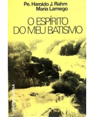 ESPIRITO DO MEU BATISMO, O