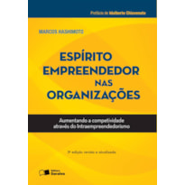 ESPÍRITO EMPREENDEDOR NAS ORGANIZAÇÕES: AUMENTANDO A COMPETITVIDADE ATRAVÉS DO INTRAEMPREENDEDORISMO