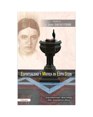 ESPIRITUALIDAD Y MÍSTICA EN EDITH STEIN.