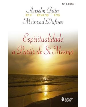 ESPIRITUALIDADE A PARTIR DE SI MESMO