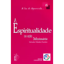 ESPIRITUALIDADE DA ACAO MISSIONARIA, A - 16