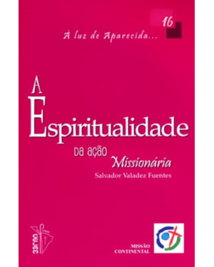 ESPIRITUALIDADE DA ACAO MISSIONARIA, A - 16