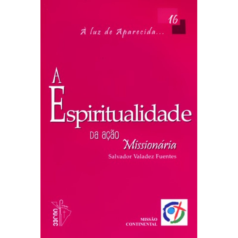 ESPIRITUALIDADE DA ACAO MISSIONARIA, A - 16