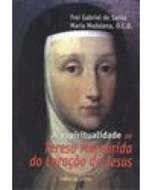 ESPIRITUALIDADE DE TERESA MARGARIDA DO CORAÇAO DE JESUS