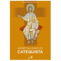 ESPIRITUALIDADE DO CATEQUISTA