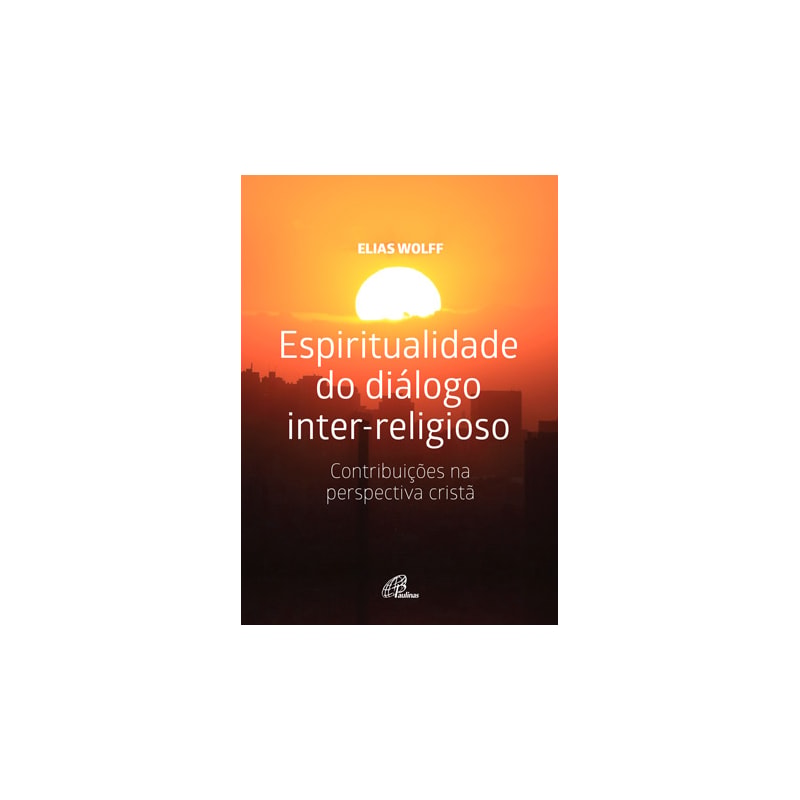 Espiritualidade do diálogo inter-religioso: contribuições na perspectiva cristã