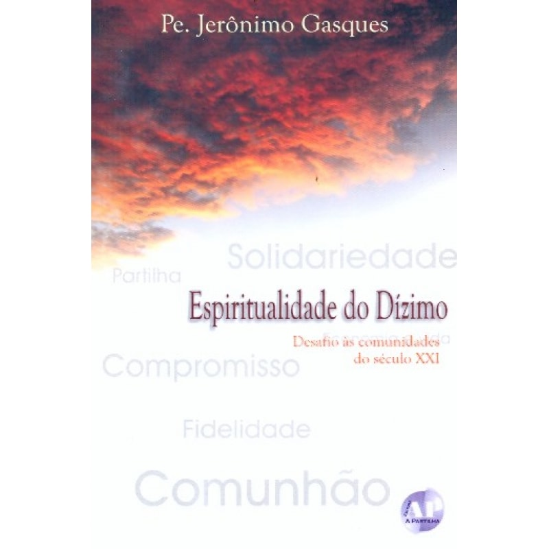 ESPIRITUALIDADE DO DIZIMO - DESAFIO AS COMUNIDADES...