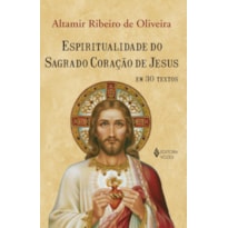 ESPIRITUALIDADE DO SAGRADO CORACAO DE JESUS