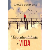 ESPIRITUALIDADE E VIDA