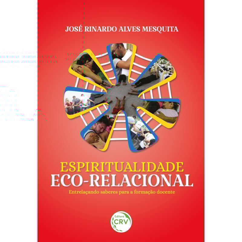 ESPIRITUALIDADE ECO-RELACIONAL: ENTRELAÇANDO SABERES PARA A FORMAÇÃO DOCENTE