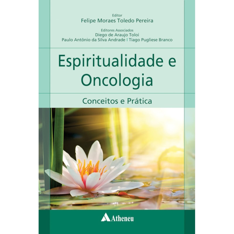 ESPIRITUALIDADE EM ONCOLOGIA - CONCEITOS E PRÁTICA
