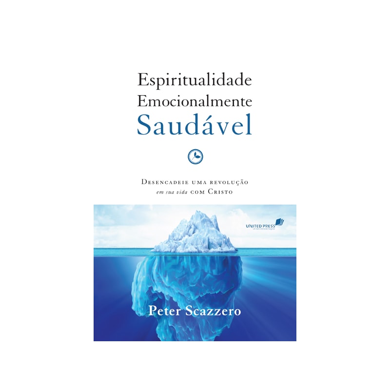 ESPIRITUALIDADE EMOCIONALMENTE SAUDÁVEL: DESENCADEIE UMA REVOLUÇÃO EM SUA VIDA COM CRISTO