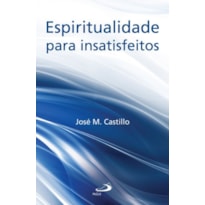 Espiritualidade para insatisfeitos
