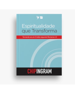 ESPIRITUALIDADE QUE TRANSFORMA