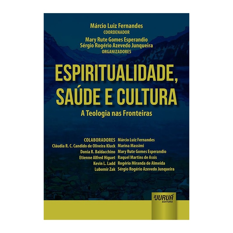 ESPIRITUALIDADE, SAÚDE E CULTURA - A TEOLOGIA NAS FRONTEIRAS