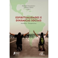 ESPIRITUALIDADES E DINAMICAS SOCIAIS - MEMORIA - PROSPECTIVAS