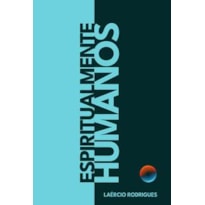 ESPIRITUALMENTE HUMANOS