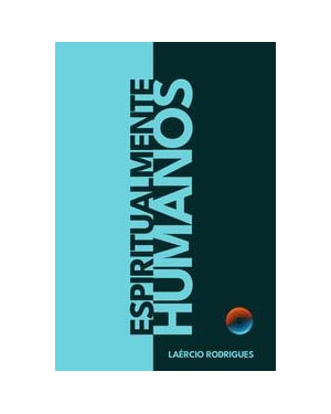 ESPIRITUALMENTE HUMANOS