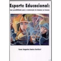 ESPORTE EDUCACIONAL: UMA POSSIBILIDADE PARA A R...