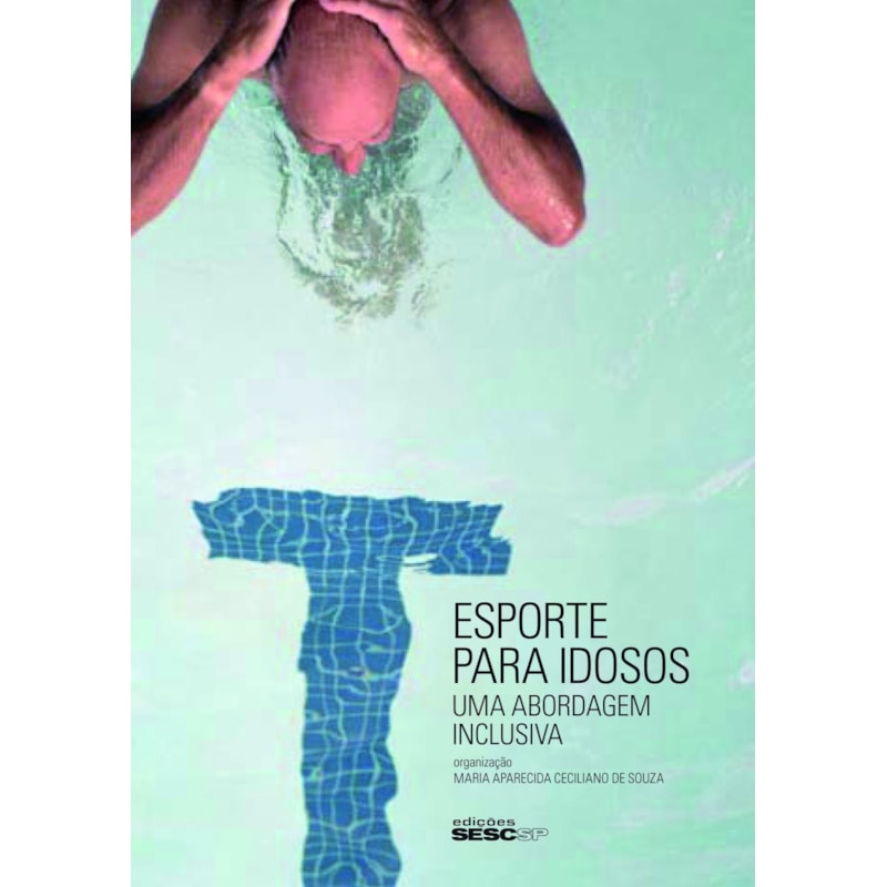 ESPORTE PARA IDOSOS: UMA ABORDAGEM INCLUSIVA