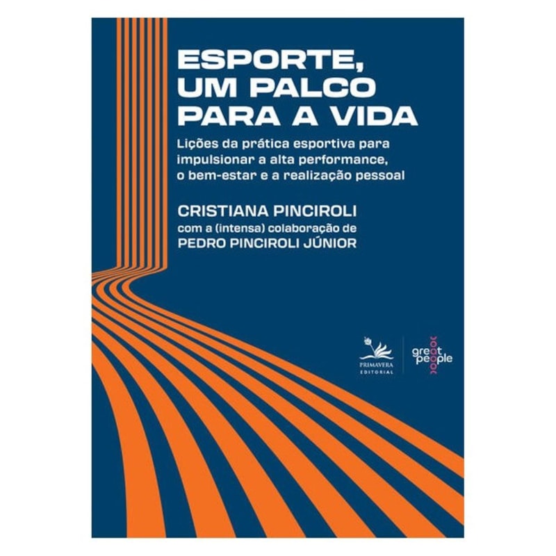 ESPORTE, UM PALCO PARA A VIDA: LIÇÕES DA PRÁTICA ESPORTIVA PARA IMPULSIONAR A ALTA PERFORMANCE,O BEM-ESTAR E A REALIZAÇÃO PESSOAL