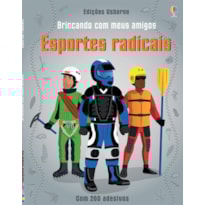 ESPORTES RADICAIS : BRINCANDO COM MEUS AMIGOS