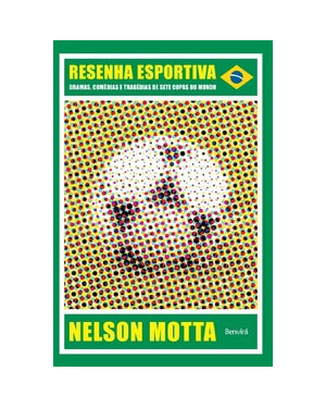 ESPORTIVA: DRAMAS, COMÉDIAS E TRAGÉDIAS DE SETE COPAS DO MUNDO