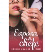 ESPOSA DO MEU CHEFE