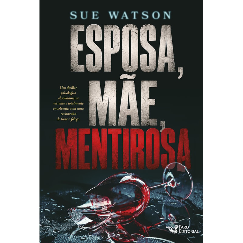 ESPOSA, MÃE, MENTIROSA