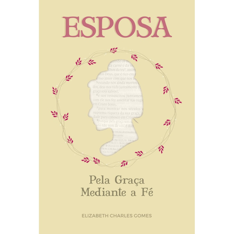 ESPOSA PELA GRAÇA MEDIANTE A FÉ