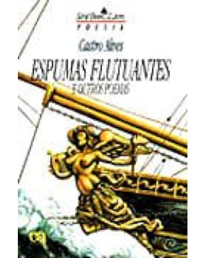 ESPUMAS FLUTUANTES E OUTROS POEMAS