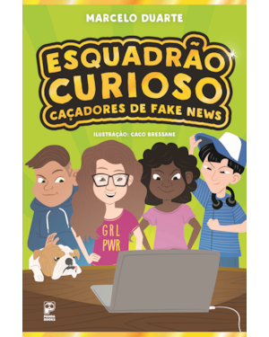 ESQUADRÃO CURIOSO: CAÇADORES DE FAKE NEWS