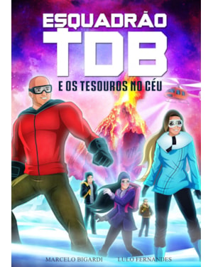 ESQUADRÃO TDB - E OS TESOUROS NO CÉU