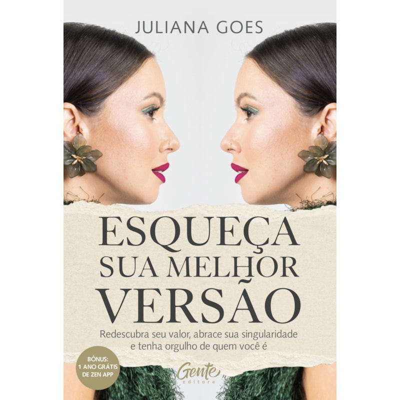 ESQUEÇA SUA MELHOR VERSÃO: REDESCUBRA SEU VALOR, ABRACE SUA SINGULARIDADE E TENHA ORGULHO DE QUEM VOCÊ É