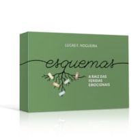 ESQUEMAS: A RAIZ DAS FERIDAS EMOCIONAIS