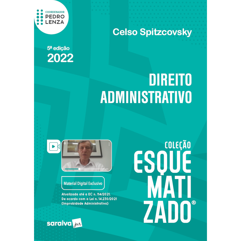 ESQUEMATIZADO - DIREITO ADMINISTRATIVO - 5ª EDIÇÃO 2022