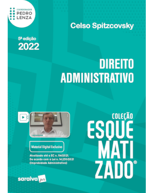 ESQUEMATIZADO - DIREITO ADMINISTRATIVO - 5ª EDIÇÃO 2022