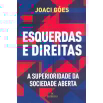 ESQUERDAS E DIREITAS - A SUPERIORIDADE DA SOCIEDADE ABERTA