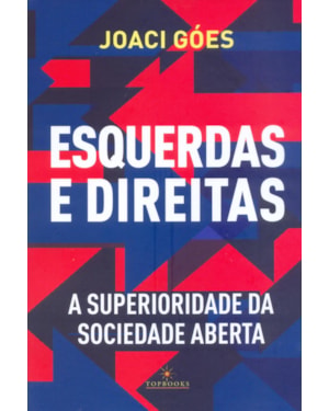 ESQUERDAS E DIREITAS - A SUPERIORIDADE DA SOCIEDADE ABERTA
