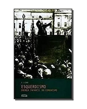 ESQUERDISMO DOENCA INFANTIL DO COMUNISMO: ESQUERDISMO - DOENÇA INFANTIL DO COMUNISMO