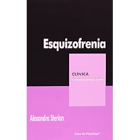 ESQUIZOFRENIA - COL. CLINICA PSICANALITICA - 1ª