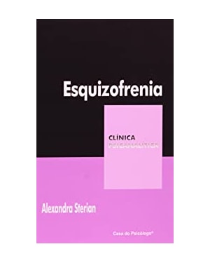 ESQUIZOFRENIA - COL. CLINICA PSICANALITICA - 1ª