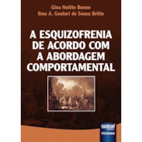 ESQUIZOFRENIA DE ACORDO COM A ABORDAGEM COMPORTAMENTAL, A