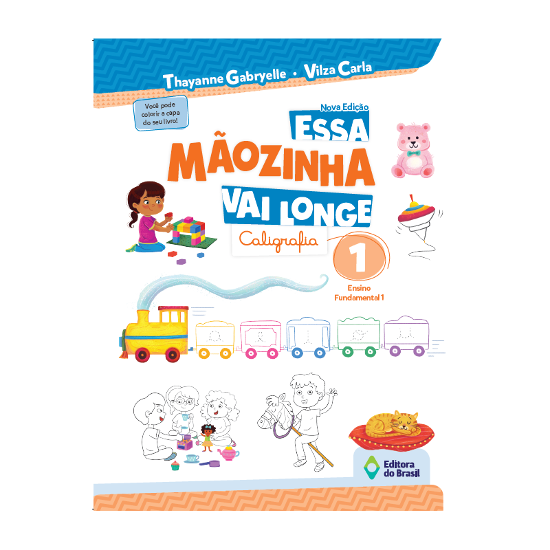 ESSA MÃOZINHA VAI LONGE - 1º ANO - ENSINO FUNDAMENTAL I