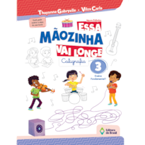 ESSA MÃOZINHA VAI LONGE - 3º ANO - ENSINO FUNDAMENTAL I