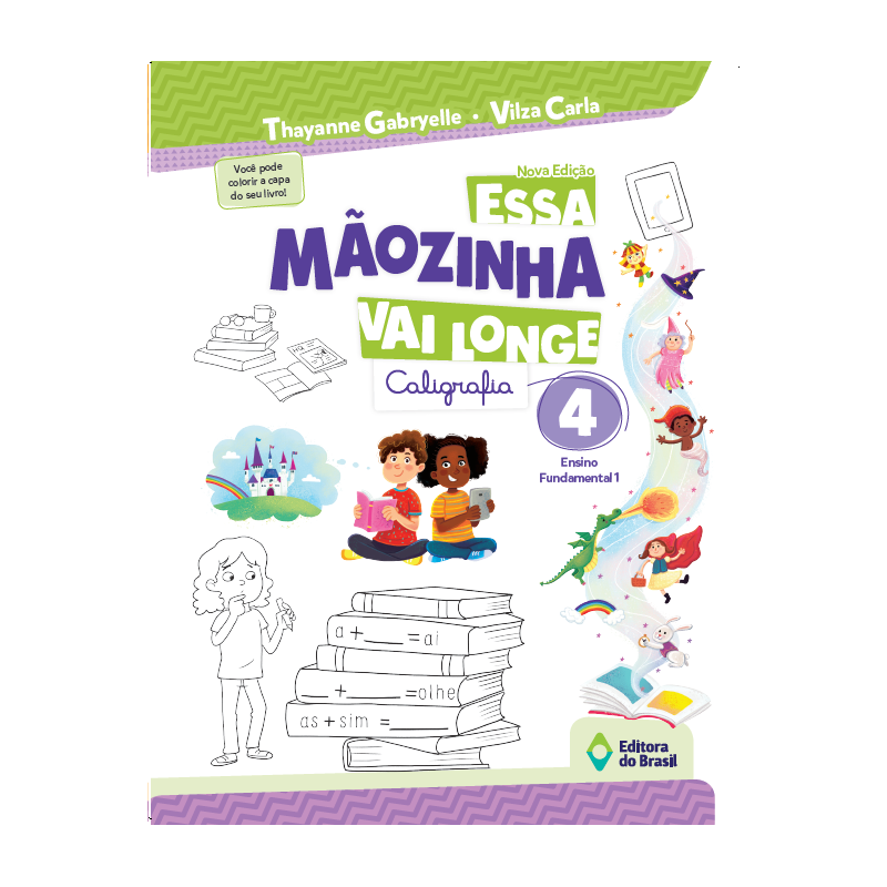 ESSA MÃOZINHA VAI LONGE - 4º ANO - ENSINO FUNDAMENTAL I